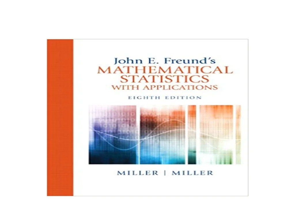 John e freund's mathematical statistics with applications